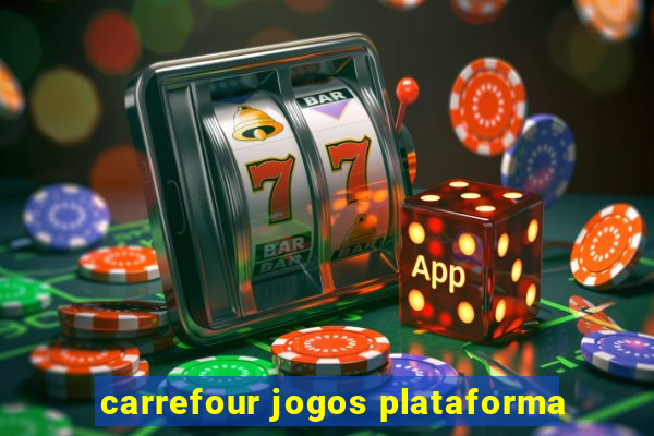 carrefour jogos plataforma